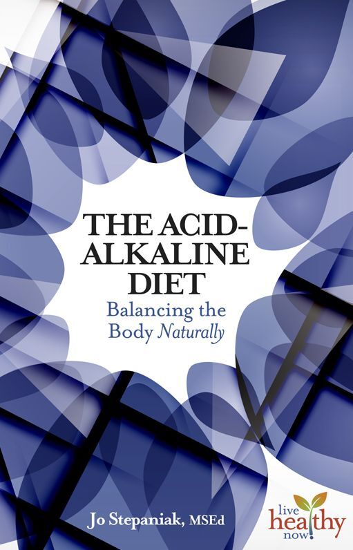 The Acid-Alkaline Balance Diet: Balancing the Body Naturally
