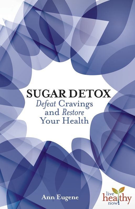 Sugar Detox: Defeat Cravings and Restore Your Health