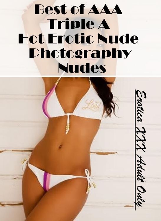Confession: Erotica XXX Adult Only Best of "AAA Triple A Hot Erotic Nude Photography Nudes" ( Erotic Photography, Erotic Stories, Nude Photos, Naked , Lesbian, She-male, Gay, Fetish, Bondage, Sex, Erotica, Hentai, Blow Job, Three-sum , XXX)