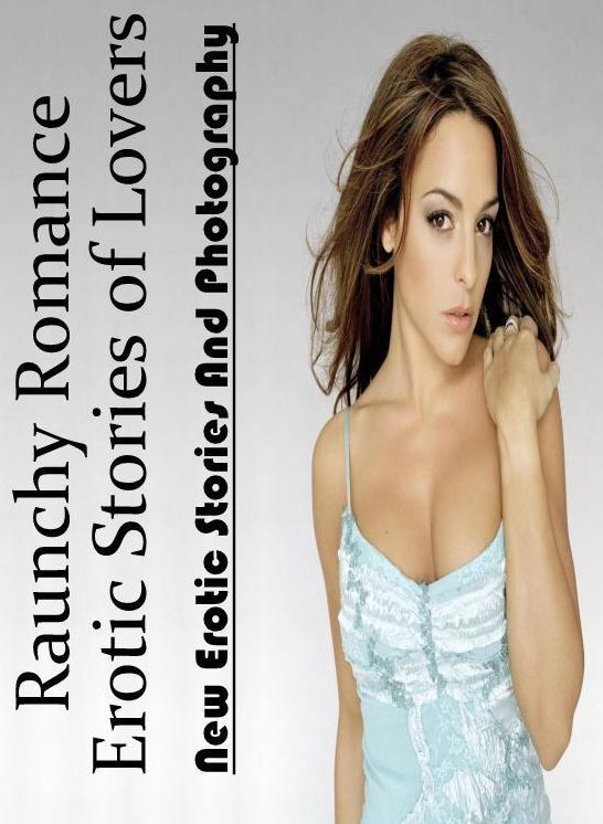 Erotica: New Erotic Hot Sex XXX Raunchy Romance Erotic Stories of Lovers ( Erotic Photography, Erotic Stories, Nude Photos, Naked , Lesbian, She-male, Gay, Fetish, Bondage, Sex, Erotica, Hentai, Blow Job, Three-sum , XXX)