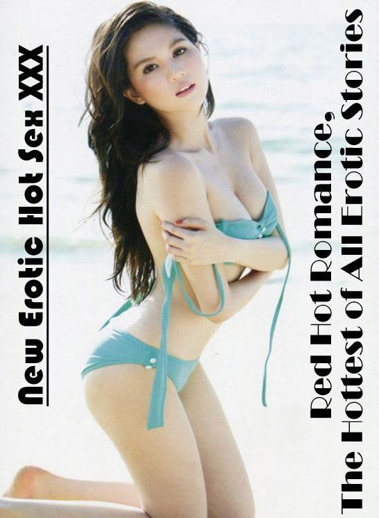 Erotic Photography: New Erotic Hot Sex XXX Red Hot Romance, The Hottest of All Erotic Stories ( Erotic Photography, Erotic Stories, Nude Photos, Naked , Lesbian, She-male, Gay, Fetish, Bondage, Sex, Erotica, Hentai, Blow Job, Three-sum , XXX)