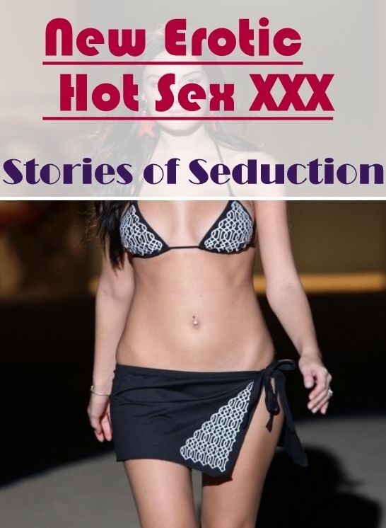 Bondage: New Erotic Hot Sex XXX Stories of Seduction ( Erotic Photography, Erotic Stories, Nude Photos, Naked , Lesbian, She-male, Gay, Fetish, Bondage, Sex, Erotica, Hentai, Blow Job, Three-sum , XXX)