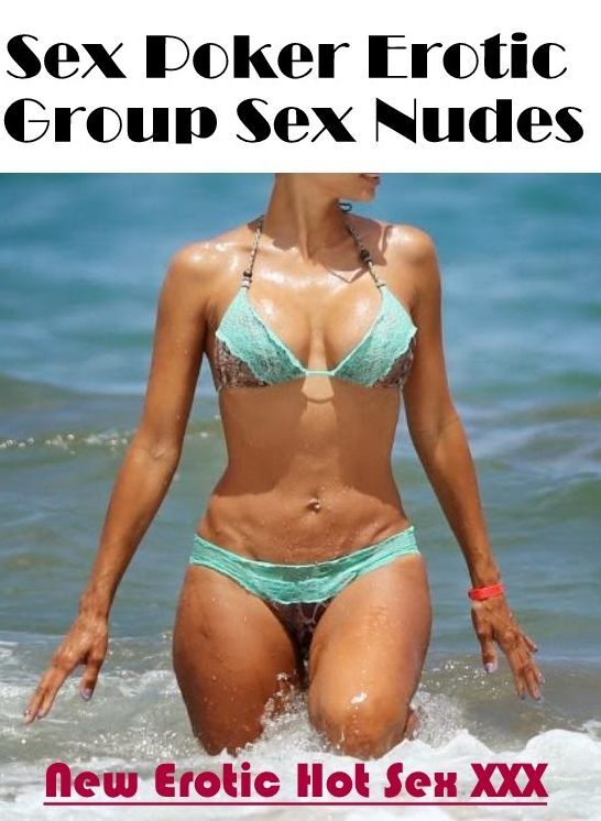Submisive: New Erotic Hot Sex XXX Sex Poker Erotic Group Sex Nudes ( Erotic Photography, Erotic Stories, Nude Photos, Naked , Lesbian, She-male, Gay, Fetish, Bondage, Sex, Erotica, Hentai, Blow Job, Three-sum , XXX)