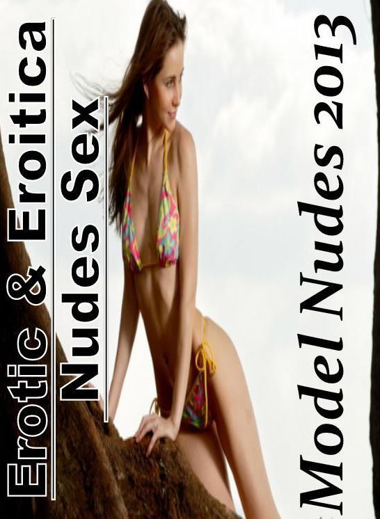Breast: Erotic & Eroitica Nudes Sex Model Nudes 2013 ( Erotic Photography, Erotic Stories, Nude Photos, Naked , Lesbian, She-male, Gay, Fetish, Bondage, Sex, Erotica, Hentai, Blow Job, Three-sum , XXX)