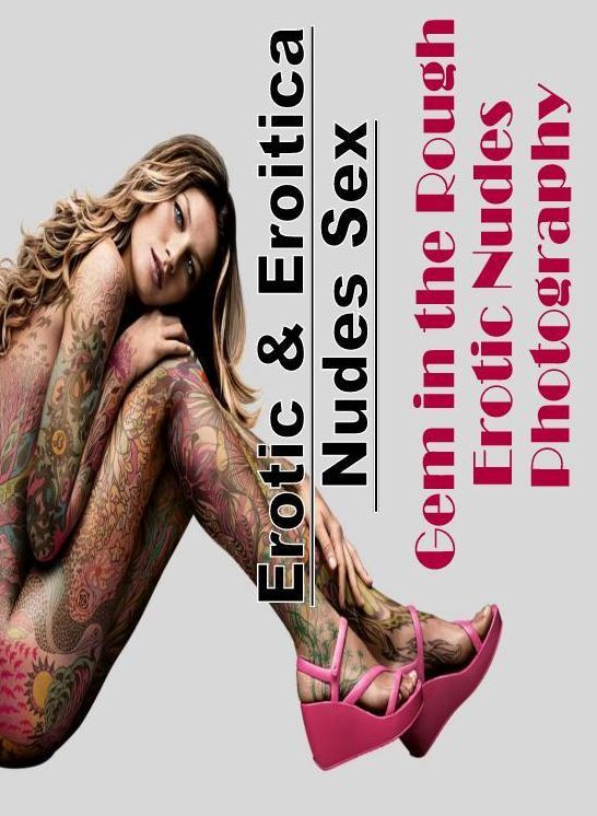 Erotica Photo: Erotic & Eroitica Nudes Sex Gem in the Rough Erotic Nudes Photography ( Erotic Photography, Erotic Stories, Nude Photos, Naked , Lesbian, She-male, Gay, Fetish, Bondage, Sex, Erotica, Hentai, Blow Job, Three-sum , XXX)