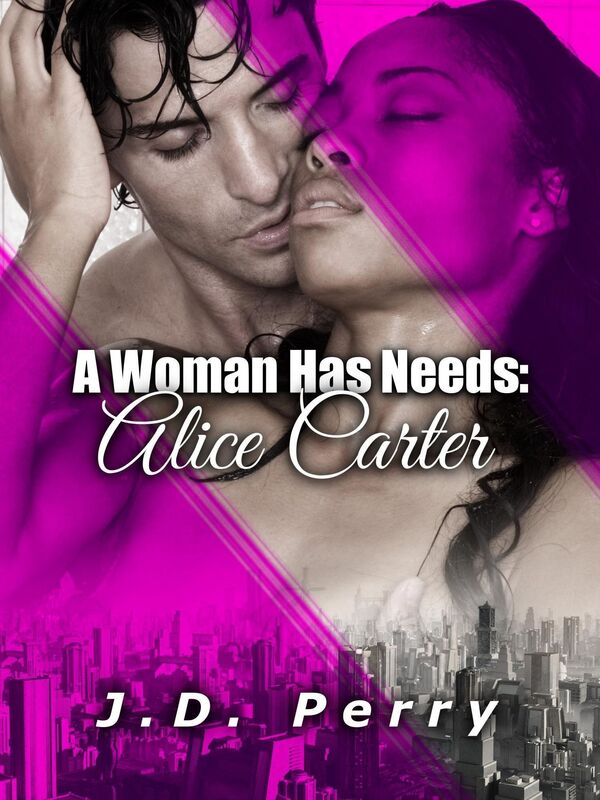 A Woman Has Needs: Alice Carter