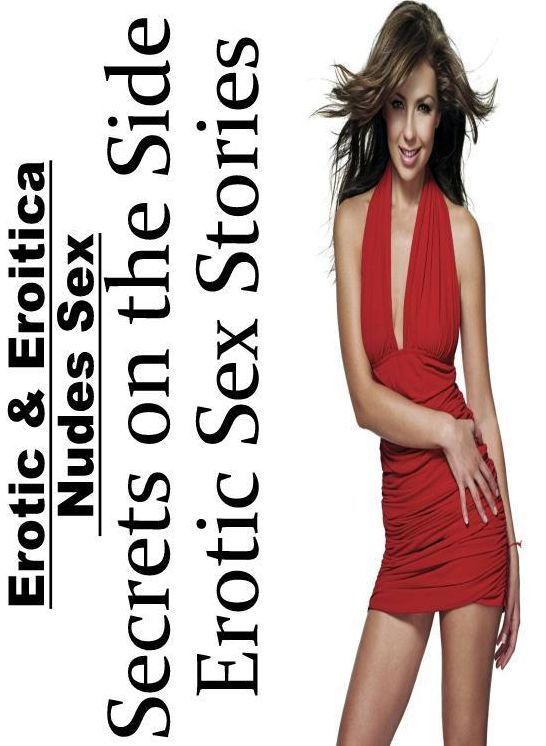 Blow Job: Erotic & Eroitica Nudes Sex Secrets on the Side Erotic Sex Stories ( Erotic Photography, Erotic Stories, Nude Photos, Naked , Lesbian, She-male, Gay, Fetish, Bondage, Sex, Erotica, Hentai, Blow Job, Three-sum , XXX)