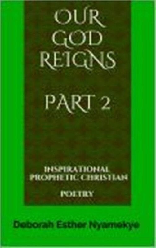 Our God Reigns - Inspirational Prophetic Christian Poetry Part 2