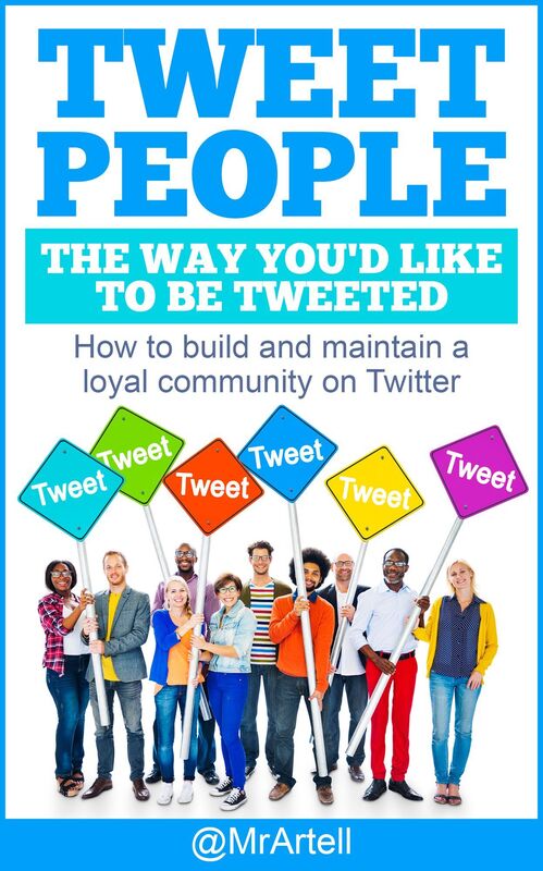Tweet People The Way You'd Like To Be Tweeted - How To Build And Maintain A Loyal Community On Twitter