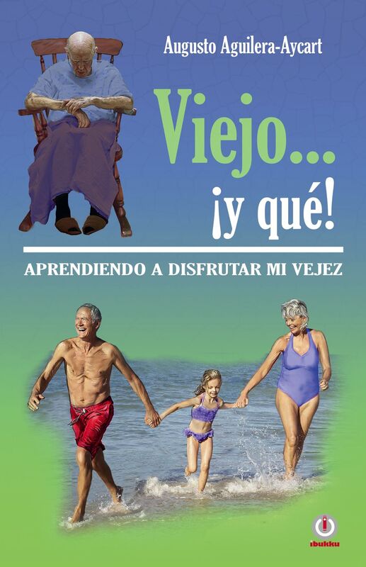 Viejo... y que!