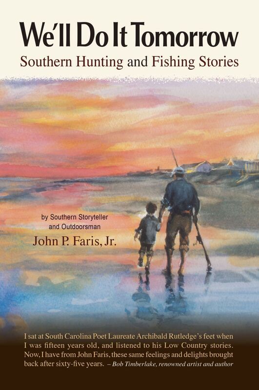 We'll Do It Tomorrow: Southern Hunting and Fishing Stories