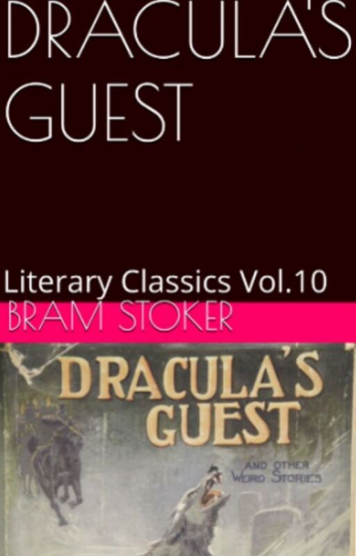 DRACULA'S GUEST BY BRAM STOKER