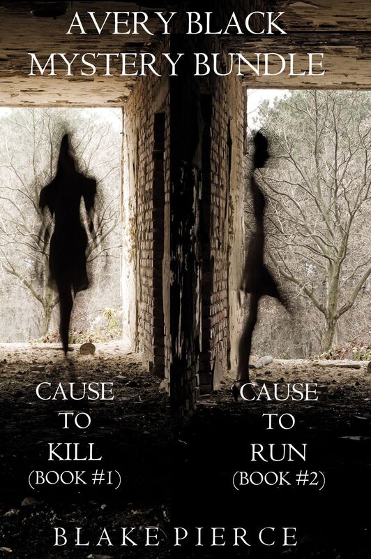 Avery Black Mystery Bundle: Cause to Kill (#1) and Cause to Run (#2) (An Avery Black Mystery)