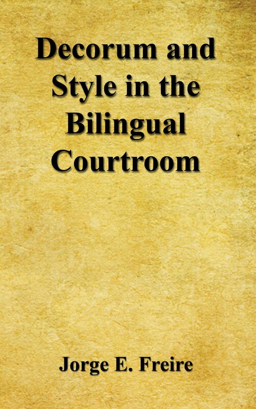 Decorum and Style in the Bilingual Courtroom