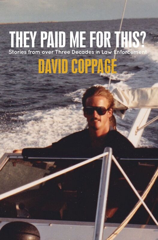They Paid Me for This?: Stories from over Three Decades in Law Enforcement