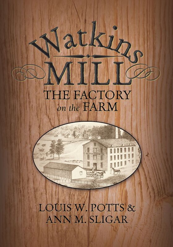 Watkins Mill: The Factory on the Farm