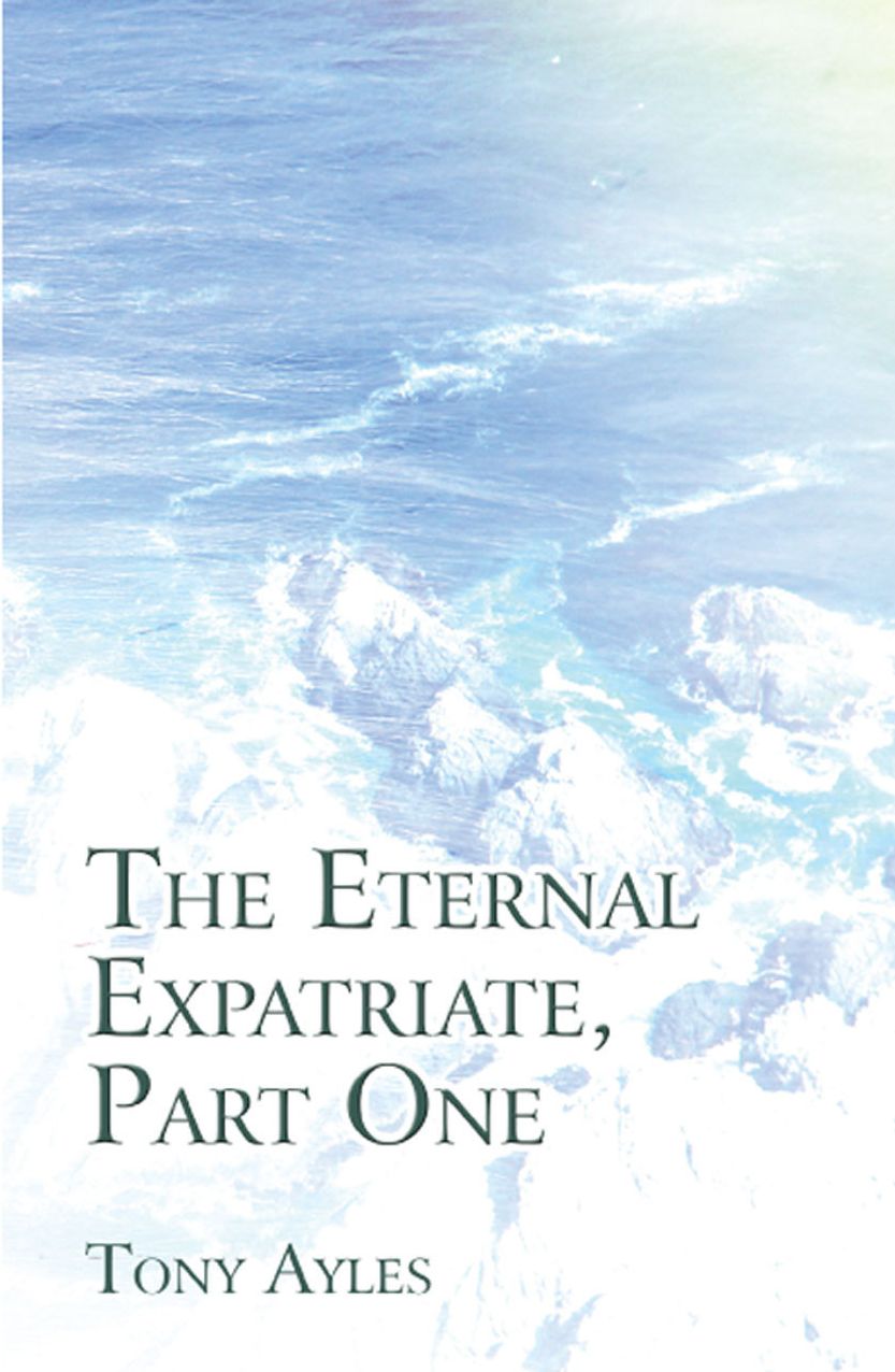 The Eternal Expatriate, Part One
