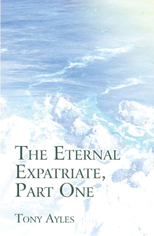 The Eternal Expatriate, Part One