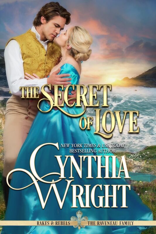 The Secret of Love (Rakes & Rebels: The Raveneau Family, Book 3)