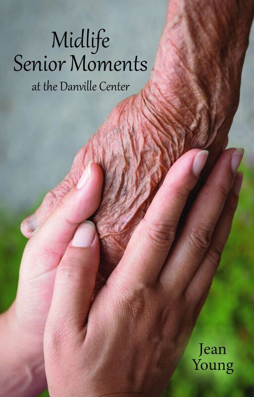 Midlife Senior Moments: at the Danville Center