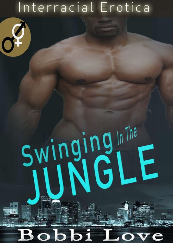 Swinging in the Jungle (Interracial Erotica)
