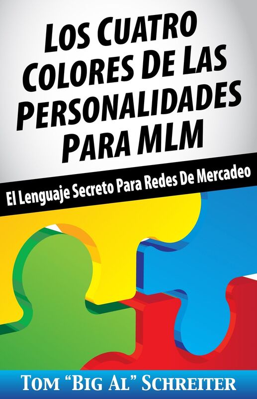 Los Cuatro Colores de Las Personalidades para MLM: El Lenguaje Secreto para Redes de Mercadeo