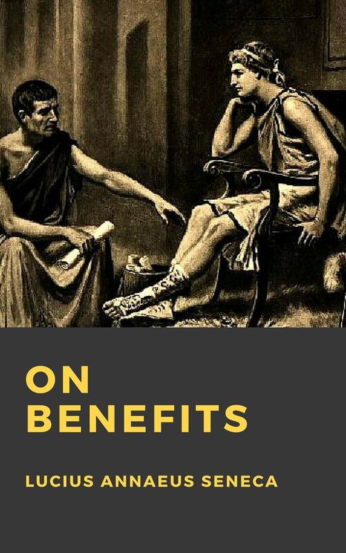On Benefits (De Beneficiis)
