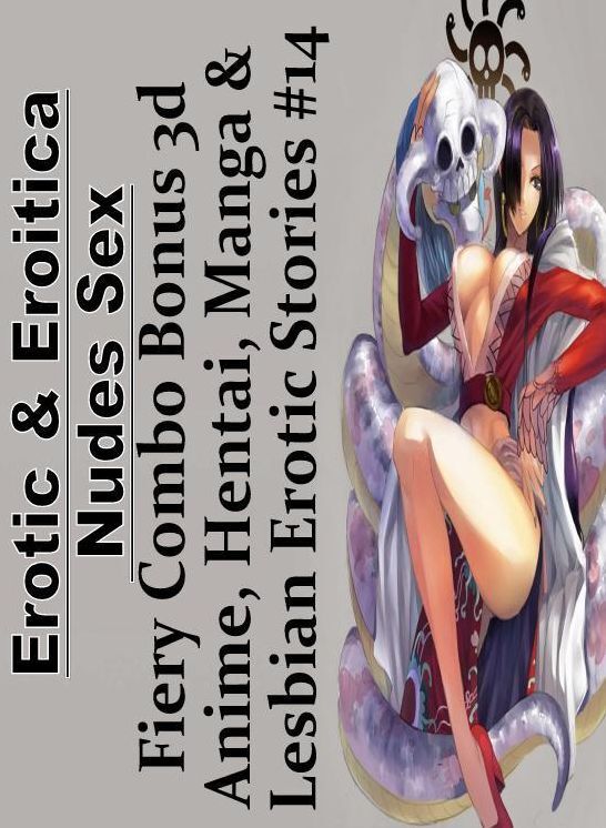Erotica Photo: Erotic & Eroitica Nudes Sex Fiery Combo Bonus 3d Anime, Hentai, Manga & Lesbian Erotic Stories #14 ( Erotic Photography, Erotic Stories, Nude Photos, Naked , Lesbian, She-male, Gay, Fetish, Bondage, Sex, Erotica, Hentai, Blow Job, Three-sum