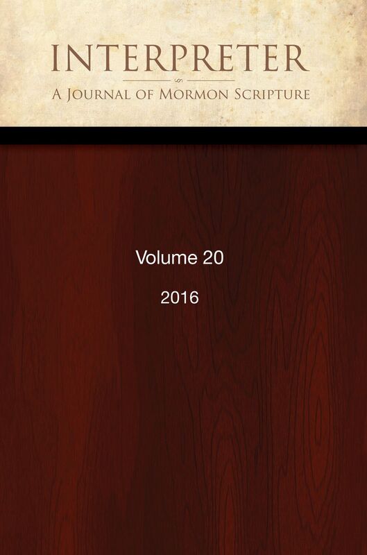 Interpreter: A Journal of Mormon Scripture, Volume 20 (2016)