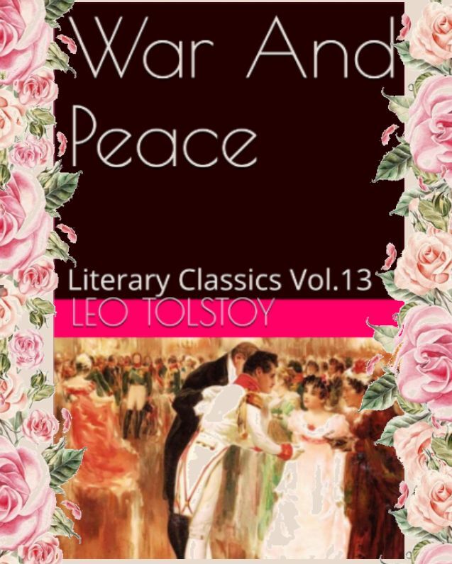 WAR AND PEACE By Leo Tolstoy