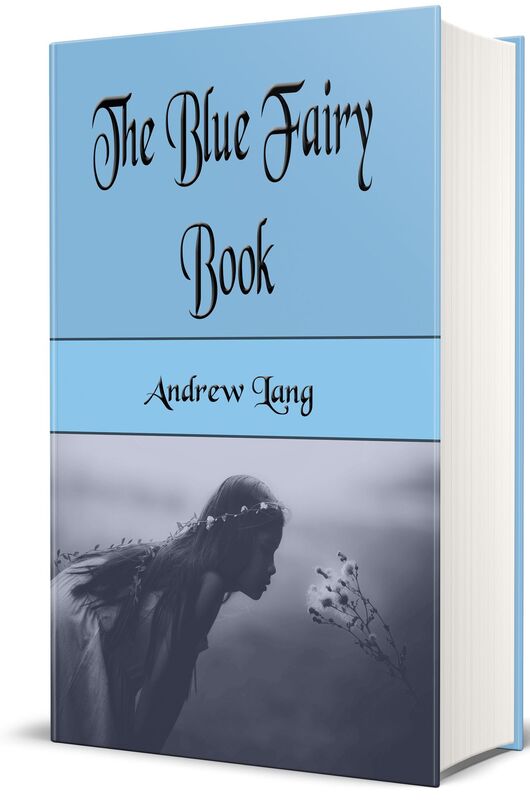 The Blue Fairy Book (Illustrated Edition)