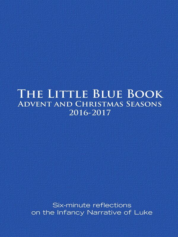 The Little Blue Book Advent and Christmas Seasons 2016-2017