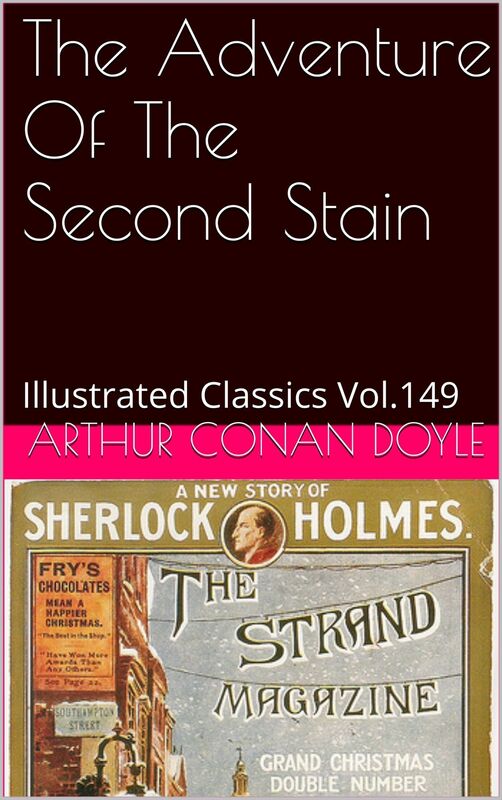 THE ADVENTURE OF THE SECOND STAIN ARTHUR CONAN DOYLE