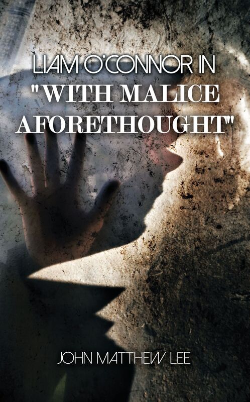 Liam O'Connor in 'With Malice Aforethought'