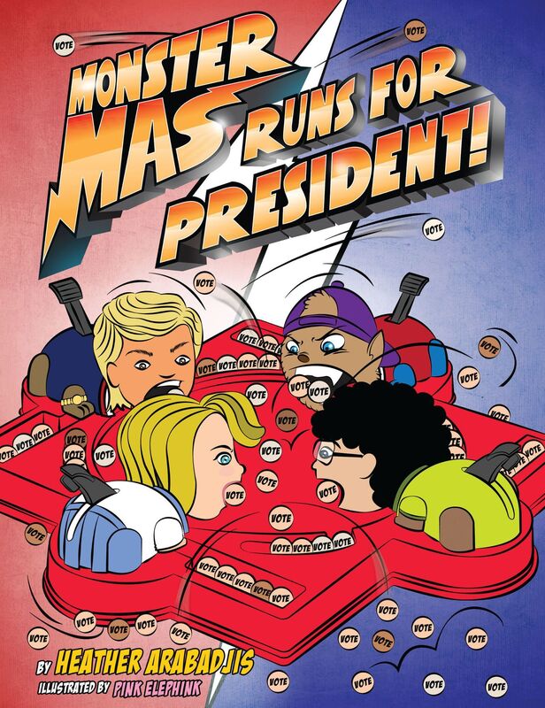 Monster Mas Runs for President (Mom's Choice Award Winner)