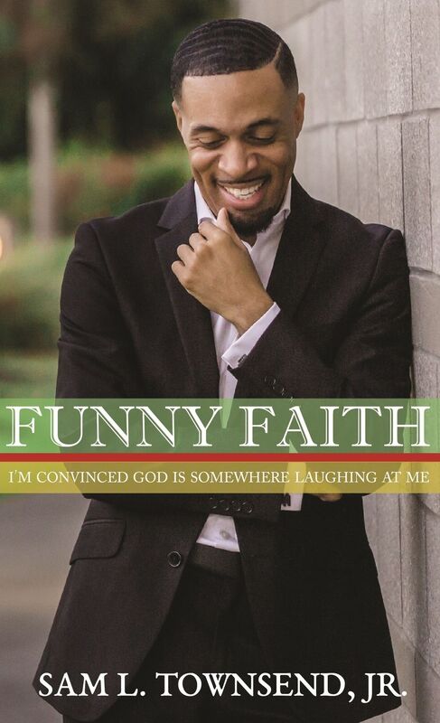 Funny Faith: Im Convinced God is Somewhere Laughing at Me