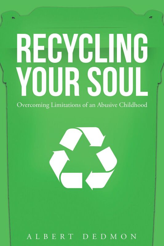 Recycling Your Soul: Overcoming Limitations of an Abusive Childhood