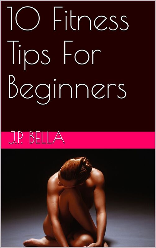 10 Fitness Tips For Beginners