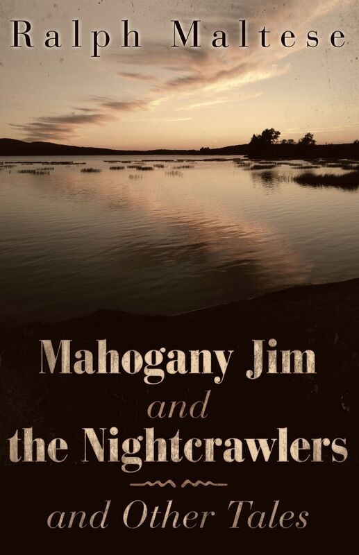 Mahogany Jim and the Nightcrawlers and Other Tales