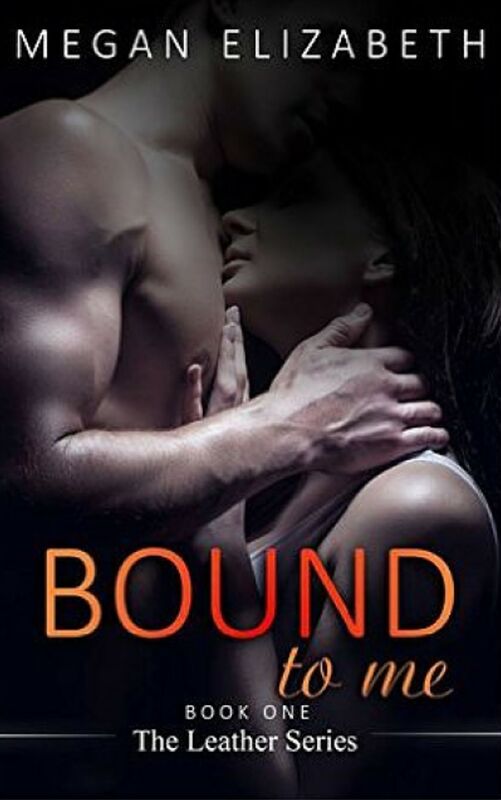 Bound To Me: The Leather Series: Book One