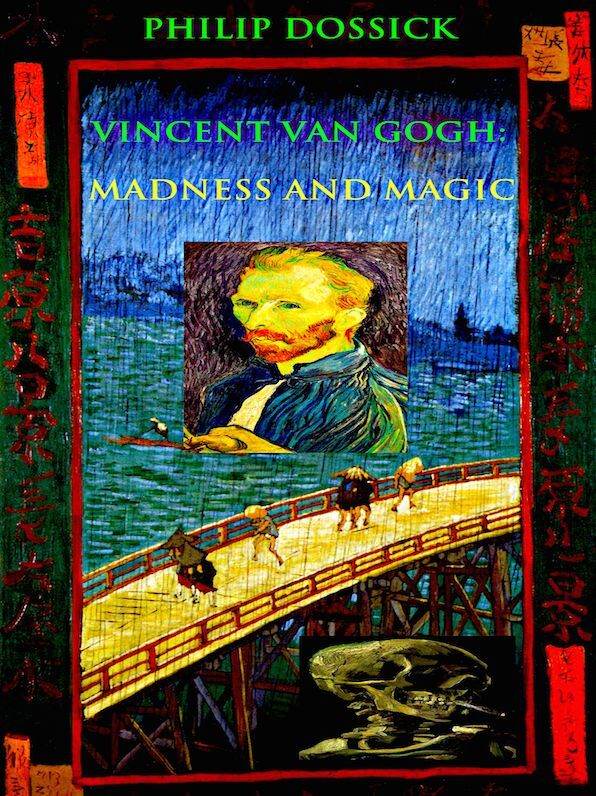 Vincent Van Gogh Madness and Magic 2nd Edition