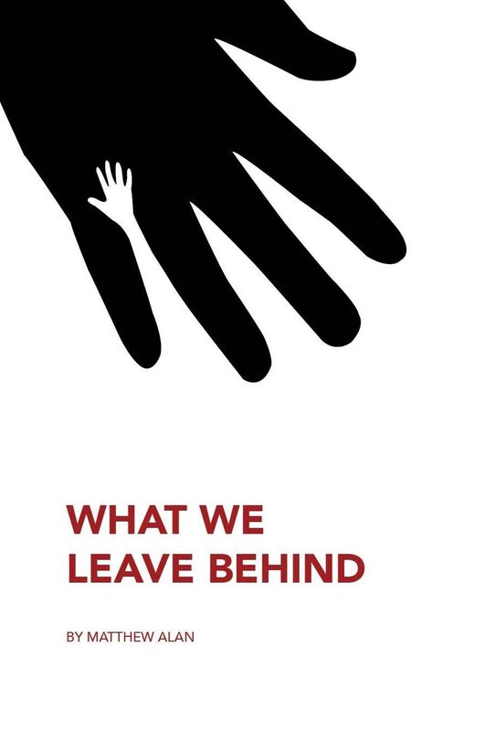 What We Leave Behind