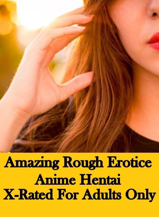 Naked: Amazing Rough Erotica Anime Hentai X-Rated For Adults Only ( Erotic Photography, Erotic Stories, Nude Photos, Naked, Adult Nudes, Domination, Lesbian, She-male, Gay, Fetish, Bondage, Sex, Erotic, Erotica )Naked: Amazing Rough Erotica Anime Hentai X