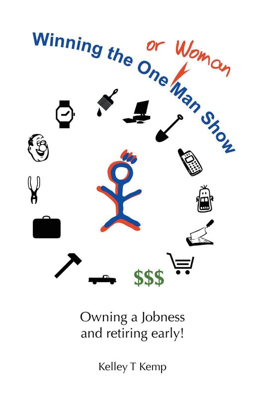 Winning the One Man (or Woman) Show: Owning a Jobness and retiring early!