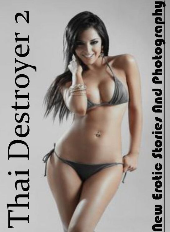 Confession: New Erotic Stories And Photography Thai Destroyer 2 ( Erotic Photography, Erotic Stories, Nude Photos, Naked , Lesbian, She-male, Gay, Fetish, Bondage, Sex, Erotica, Hentai, Blow Job, Three-sum , XXX)
