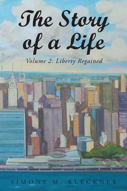 The Story of a Life - Liberty Regained, Volume 2