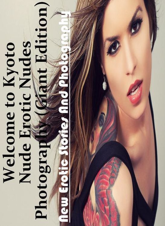 Bondage: New Erotic Stories And Photography Welcome to Kyoto Nude Erotic Nudes Photography (Giant Edition) ( Erotic Photography, Erotic Stories, Nude Photos, Naked , Lesbian, She-male, Gay, Fetish, Bondage, Sex, Erotica, Hentai, Blow Job, Three-sum , XXX)