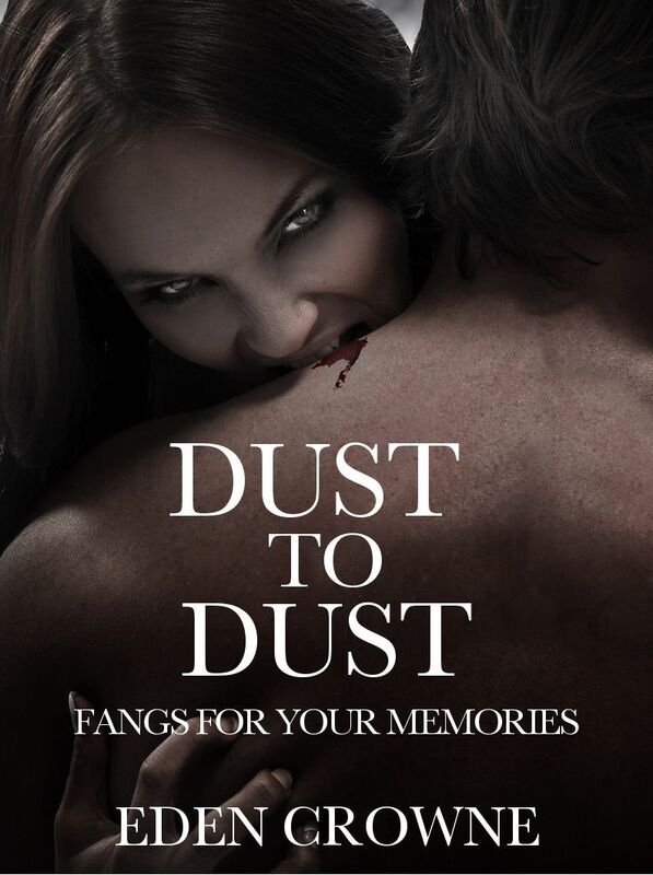 Dust To Dust: Fangs For Your Memories