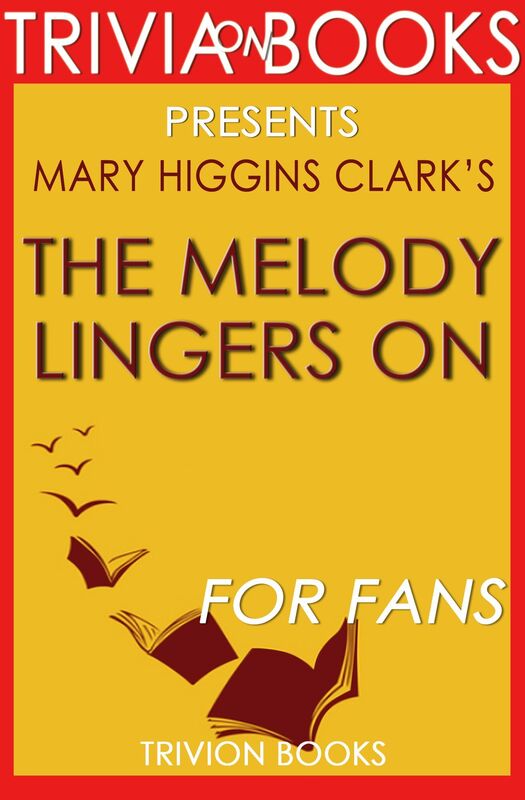 Trivia-on-Books The Melody Lingers On by Mary Higgins Clark