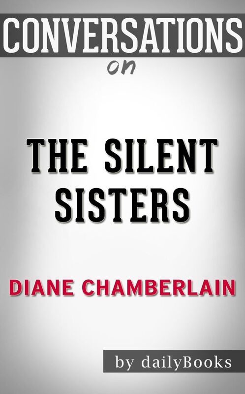 Conversation Starters The Silent Sister by Diane Chamberlain
